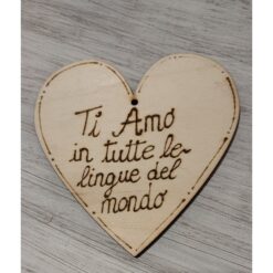 CUORE IN LEGNO 13X11CM CON SCRITTA PIROGRAFATA